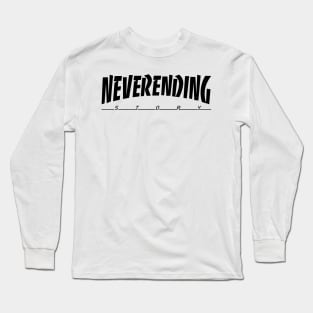 Neverending Story Typography Long Sleeve T-Shirt